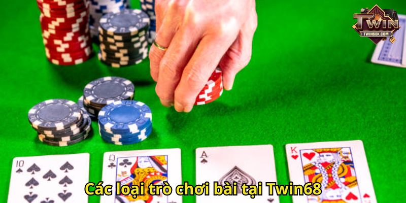 Các loại trò chơi bài tại Twin68