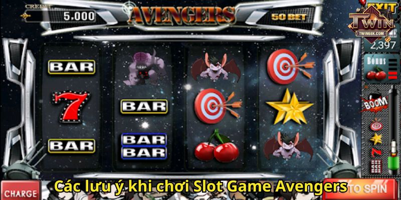 Các lưu ý khi chơi Slot Game Avengers