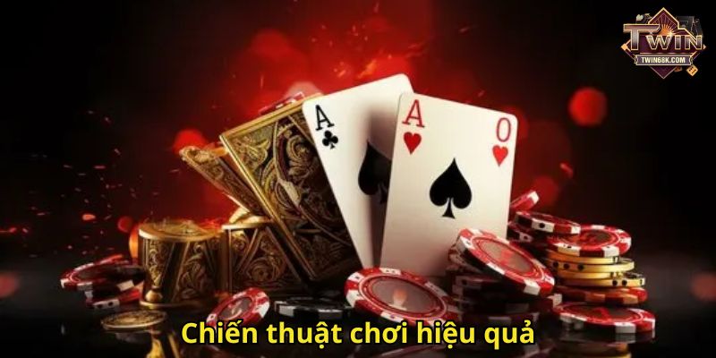 Chiến thuật chơi hiệu quả