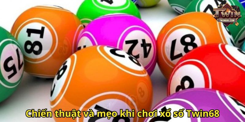 Chiến thuật và mẹo khi chơi xổ số Twin68