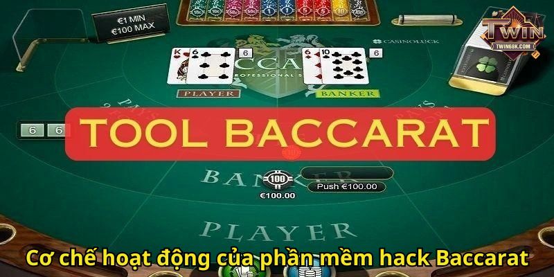 Cơ chế hoạt động của phần mềm hack Baccarat