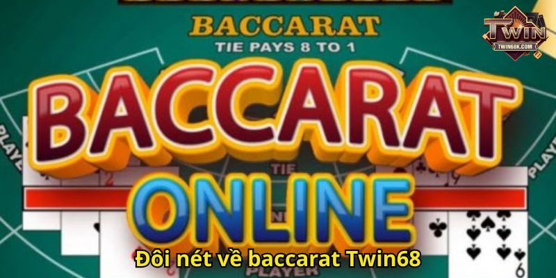 Đôi nét về baccarat Twin68