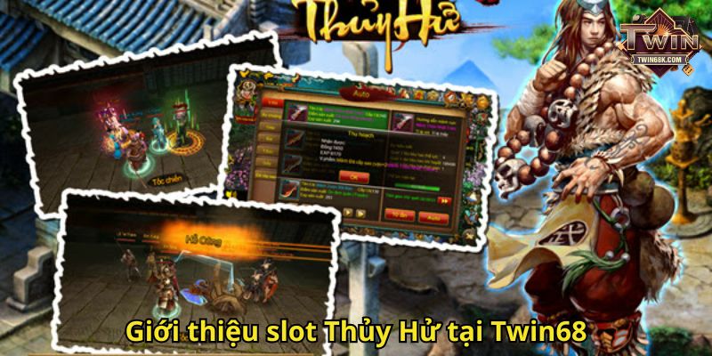 Giới thiệu slot Thủy Hử tại Twin68
