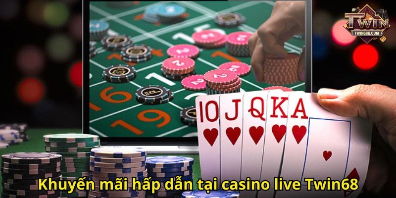 Khuyến mãi hấp dẫn tại casino live Twin68