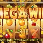 Mẹo Quay Slot Đặt Bom Twin68 Hiệu Quả Dễ Hiểu