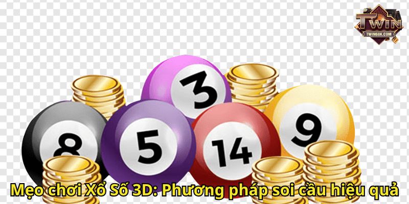 Mẹo chơi Xổ Số 3D Phương pháp soi cầu hiệu quả