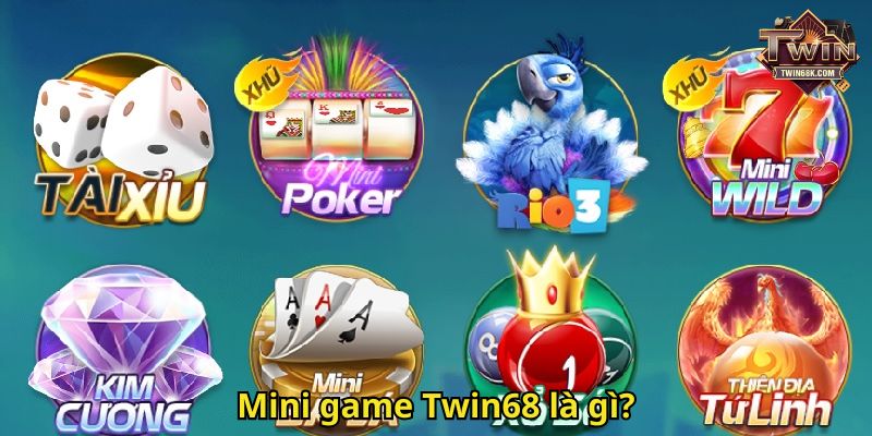 Mini game Twin68 là gì