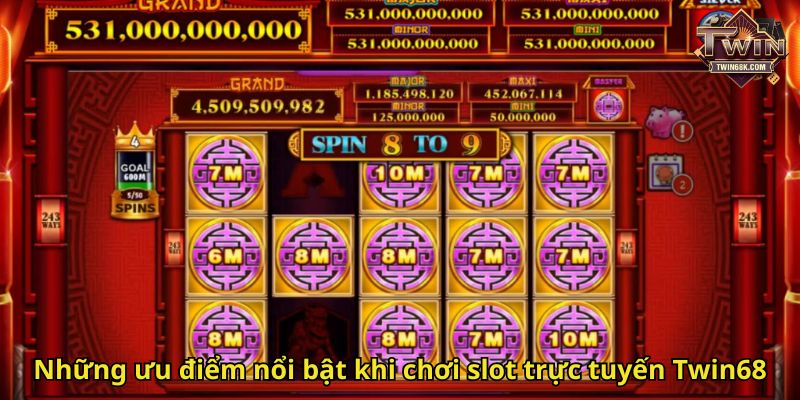 Những ưu điểm nổi bật khi chơi slot trực tuyến Twin68