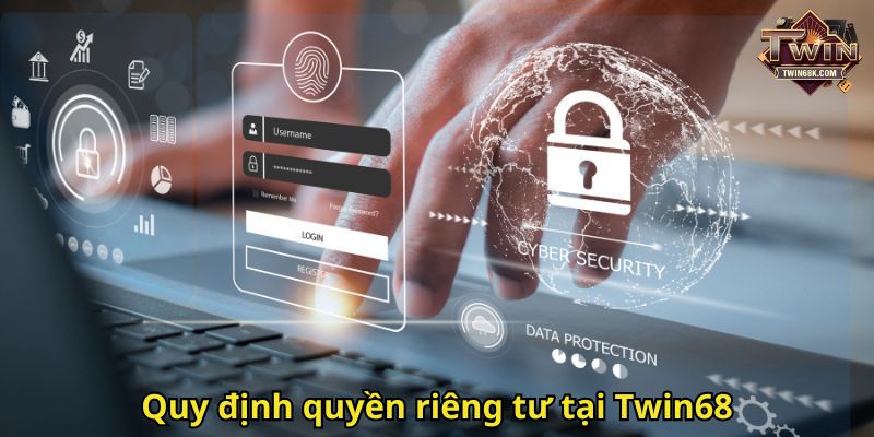 Quy định quyền riêng tư tại Twin68