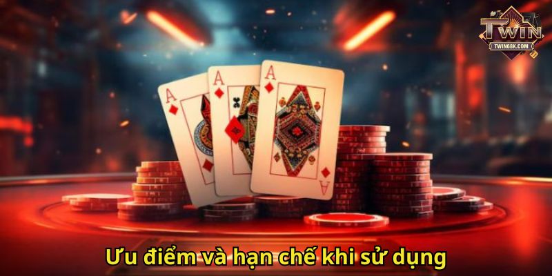 Ưu điểm và hạn chế khi sử dụng
